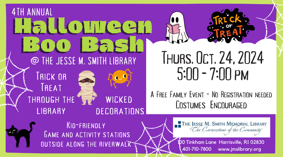 4th Annual Halloween Boo Bash @ the Jesse M. Smith Library. Thurs. Oct 24. 5:00 -7:00pm. A free family event - No registration needed. Costumes encouraged. Trick or Treat through the library, wicked decorations, kid-friendly game and activity stations outside along the Riverwalk.