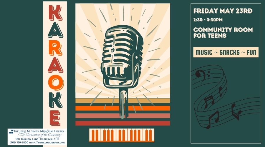 Karaoke for Teens Friday May 23rd come for music, snacks and fun!